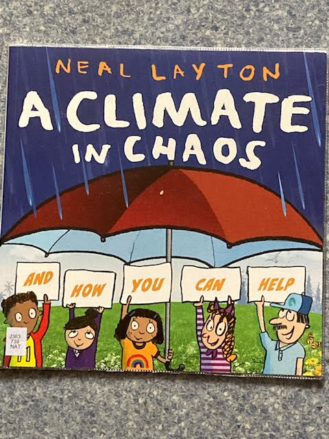 A Climate in Chaos and How You Can Help - By Neal Layton JULY BOOK REVIEW